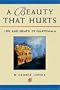 A Beauty that Hurts : Life and Death in Guatemala