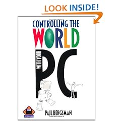 Controlling the World with Your PC