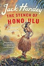 The Stench of Honolulu: A Tropical Adventure