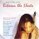 Between the Sheets: Sensuous Sound of Smooth Jazz