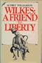 Wilkes, a friend to liberty