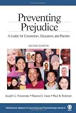 Preventing Prejudice: A Guide for Counselors, Educators, and Parents