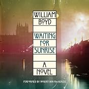 Waiting for Sunrise: A Novel | [William Boyd]