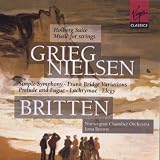 Britten; Grieg; Nielsen - Orchestral Works