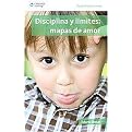 Disciplina y limites/ Discipline and Limits (Mapas de Amor/ Maps of Love) (Aprender para crecer/ Learning for Growth) (Paperback)