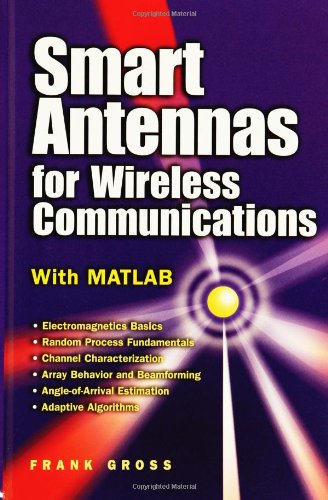 Smart Antennas for Wireless Communications: With MATLAB (Professional Engineering)