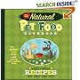 The Natural Food Pet Cookbook: Healthful Recipes for Dogs and Cats
