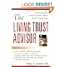 The Living Trust Advisor: Everything You Need to Know About Your Living Trust