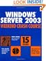 Windows Server 2003 Weekend Crash Course