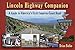 Lincoln Highway Companion: A Guide to Americas First Coast-to-Coast Road