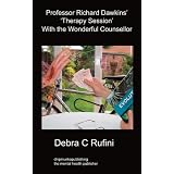 Professor Richard Dawkins' Therapy Session With the Wonderful Counsellor