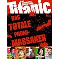 Titanic - das totale Promi-Massaker: Die endg�ltige People-Bibel
