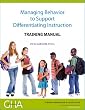 Managing Behaviors to Support Differentiating Instruction: Training Manual