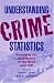 Book Understanding Crime Statistics: Revisiting the Divergence of the NCVS and the UCR (Cambridge Studies in Criminology)