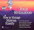 Total Relaxation + How to Manage Stress Easily (Super Strength)