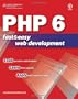 PHP 6 Fast and Easy Web Development