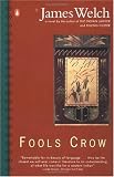 Fools Crow (Contemporary American Fiction)