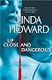 Up Close and Dangerous: A Novel Up Close and Dangerous: A Novel