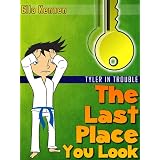 The Last Place You Look (Tyler In Trouble)