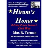 Hiram's Honor: Reliving Private Terman's Civil War