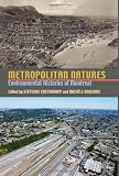 Metropolitan natures : environmental histories of Montreal