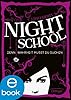 Night School. Denn Wahrheit musst du suchen