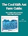 The Cool Kid's Ant Farm Guide: How to Build or Buy an Ant Farm