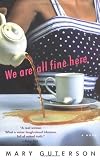 We Are All Fine Here (039915230X) by Guterson, Mary