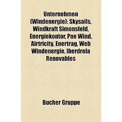 Unternehmen (Windenergie): Skysails, Windkraft Simonsfeld, Energiekontor, Pne Wind, Airtricity, Enertrag, Web Windenergie, Iberdrola Renovables