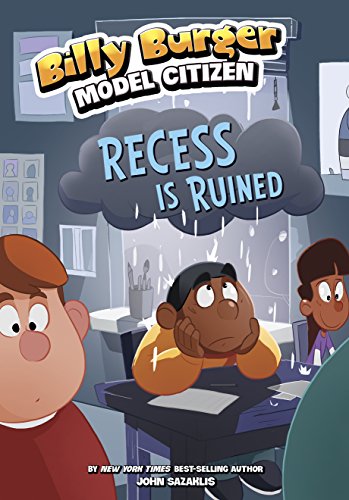 Recess Is Ruined (Billy Burger, Model Citizen)