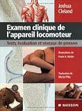 Examen clinique de l appareil locomoteur : Tests, évaluation et niveaux de preuve