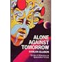 Alone Against Tomorrow: Stories of Alienation in Speculative Fiction