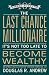 The Last Chance Millionaire: It's Not Too Late to Become Wealthy