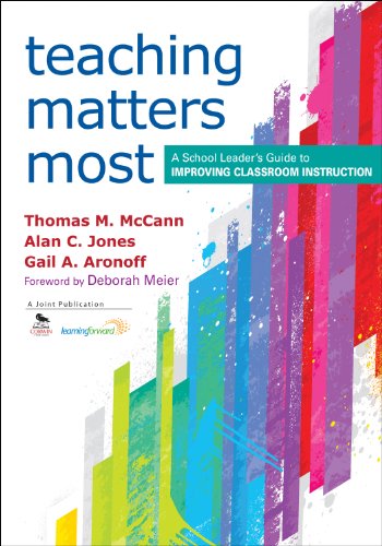 Teaching Matters Most: A School Leader's Guide to Improving Classroom Instruction