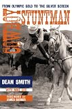 Cowboy Stuntman: From Olympic Gold to the Silver Screen