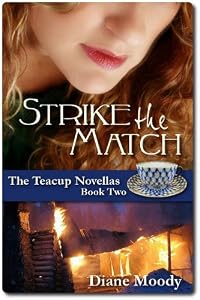 Strike the Match (The Teacup Novellas - Book Two)