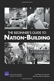 The Beginners Guide to Nation-Building