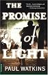 The Promise of Light: A Novel