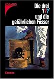 Die drei Fragezeichen, Bd.47 : Die drei Fragezeichen und die gefährlichen Fässer