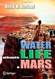Water and the Search for Life on Mars (Springer Praxis Books / Space Exploration)