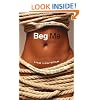 Beg Me