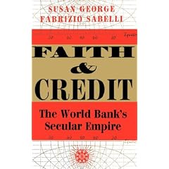 Faith And Credit: The World Bank's Secular Empire