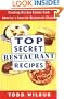 Top Secret Restaurant Recipes: Creating Kitchen Clones from America's Favorite Restaurant Chains
