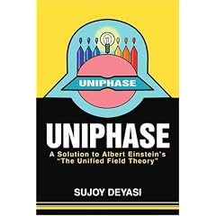 Uniphase: A Solution to Albert Einstein's "The Unified Field Theory"