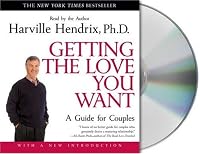 Getting the Love You Want: A Guide for Couples