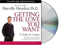 Getting the Love You Want: A Guide for Couples