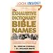 The Exhaustive Dictionary of Bible Names