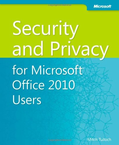 Security and Privacy for Microsoft Office 2010 Users