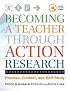 Becoming a Teacher through Action Research: Process, Context, and Self-Study