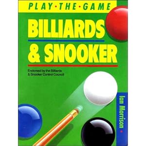 Billiards and Snooker (Play the Game) by Ian Morrison